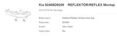 KIA Sportage Arka Tampon Reflektörü Sağ  92406D9210